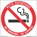 Mitte suitsetada! / No smoking! / Не курить! Suitsetamise keeld tekstiga. Suitsetamine keelatud. Kolme keelne EST+ENG+RUS(ART960)