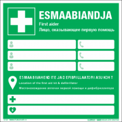 Esmaabiandja nimed ja esmaabivahendite ning defibrillaatori asukoht (kolmekeelne EST+ENG+RUS). 20x20cm