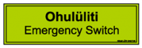 Ohulüliti / Emergency switch