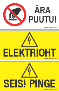 Pehme magnetsilt "ÄRA PUUTU!", "SEIS.PINGE" või "ELEKTRIOHT" (eestikeelne). Ühepoolne. Võimalik ka riputussilt.
