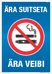 Ära suitseta. Ära veibi KLO POSTER (Suitsetamine ja veipimine keelatud).